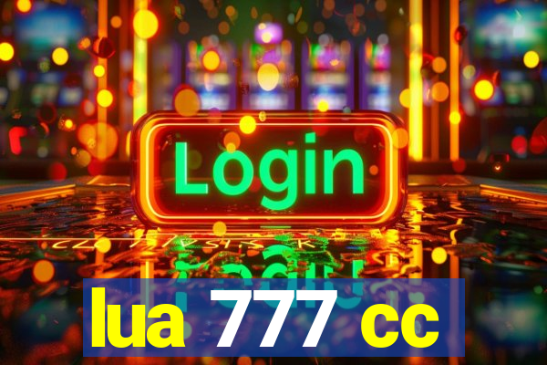 lua 777 cc